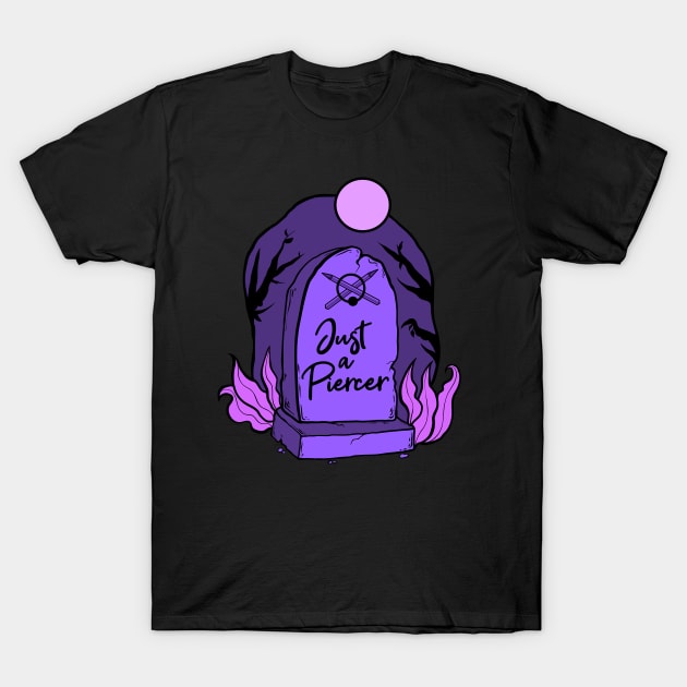 Just a Piercer (purple) T-Shirt by Spazzy Newton